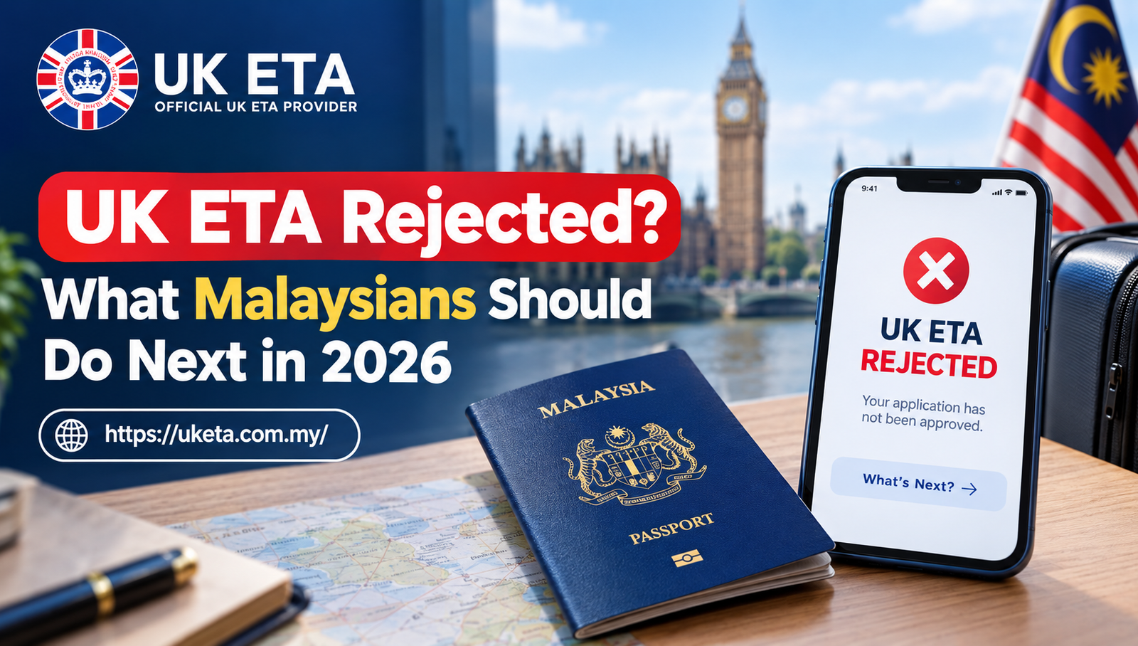 UK ETA Rejected: What Malaysian Applicants Should Do Next